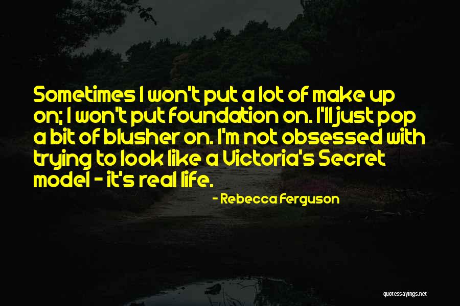 Rebecca Ferguson Quotes 2245752 Rebecca Ferguson Quotes 2245752