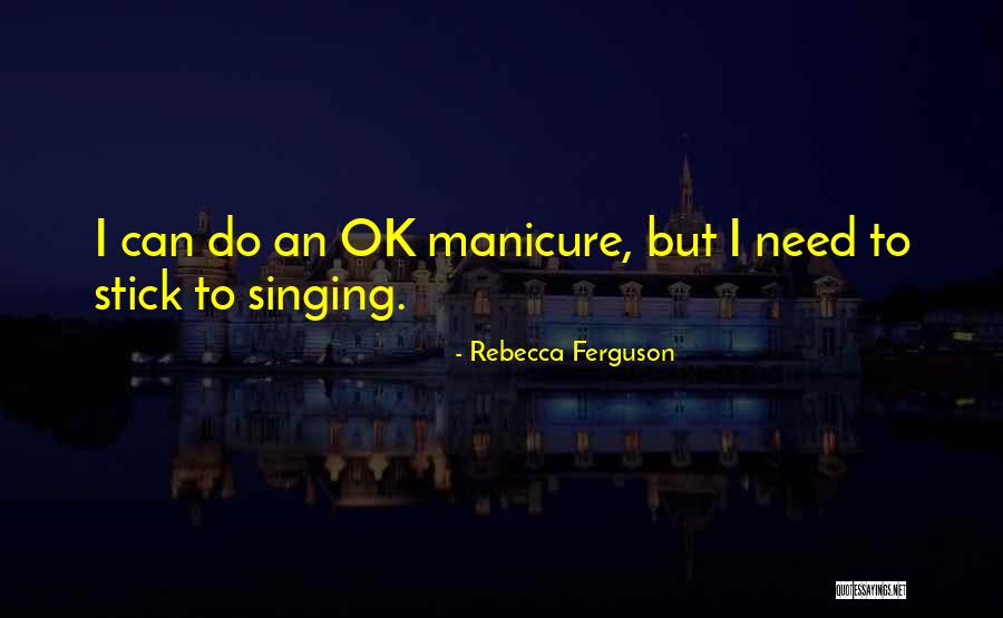 Rebecca Ferguson Quotes 230334 Rebecca Ferguson Quotes 230334
