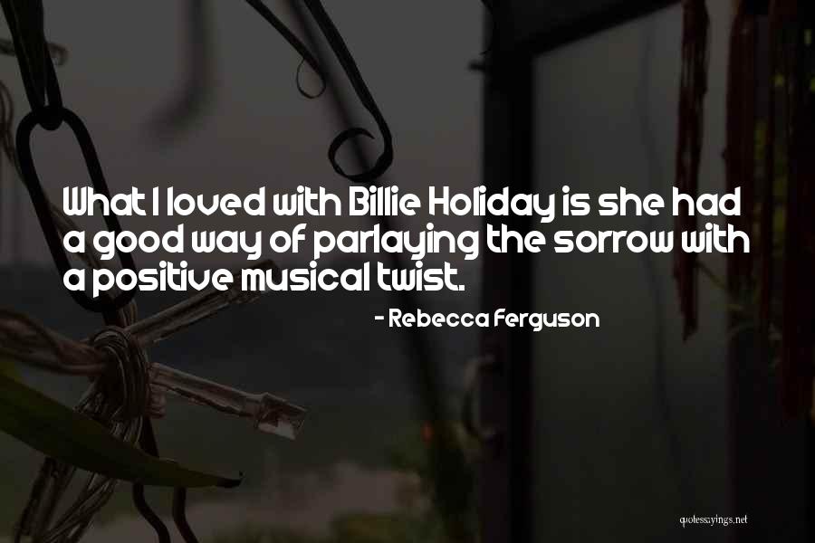 Rebecca Ferguson Quotes 253247 Rebecca Ferguson Quotes 253247