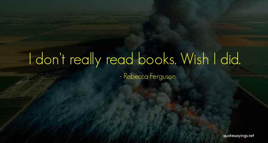 Rebecca Ferguson Quotes 409026 Rebecca Ferguson Quotes 409026