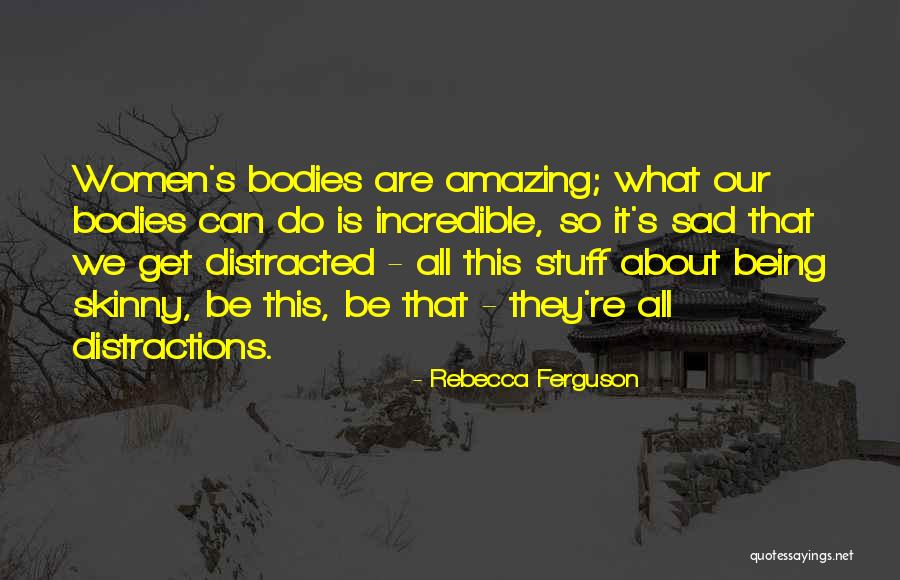 Rebecca Ferguson Quotes 410182