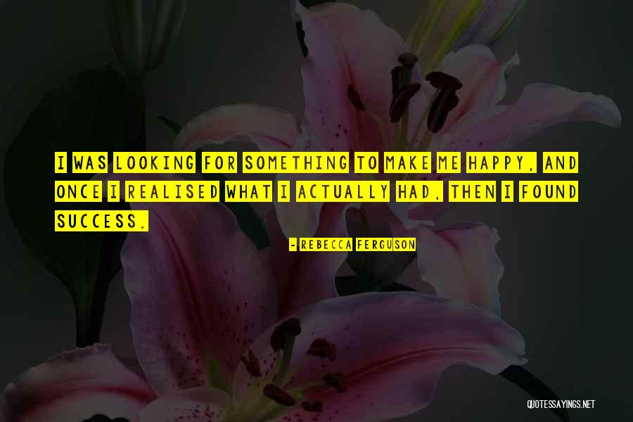 Rebecca Ferguson Quotes 520872 Rebecca Ferguson Quotes 520872