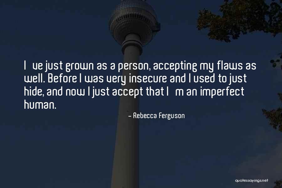 Rebecca Ferguson Quotes 564251