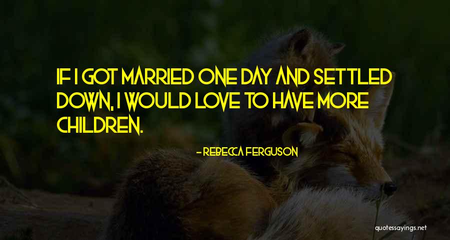 Rebecca Ferguson Quotes 623250