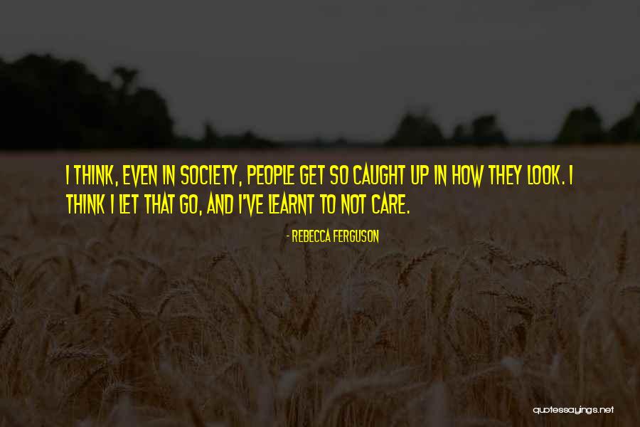 Rebecca Ferguson Quotes 754786 Rebecca Ferguson Quotes 754786