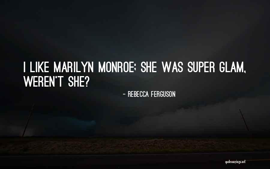 Rebecca Ferguson Quotes 756941