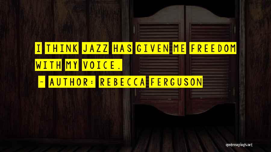 Rebecca Ferguson Quotes 765432