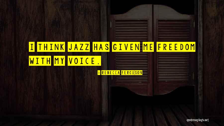 Rebecca Ferguson Quotes 765432 Rebecca Ferguson Quotes 765432