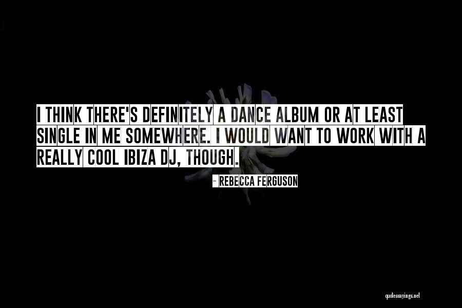 Rebecca Ferguson Quotes 844681 Rebecca Ferguson Quotes 844681