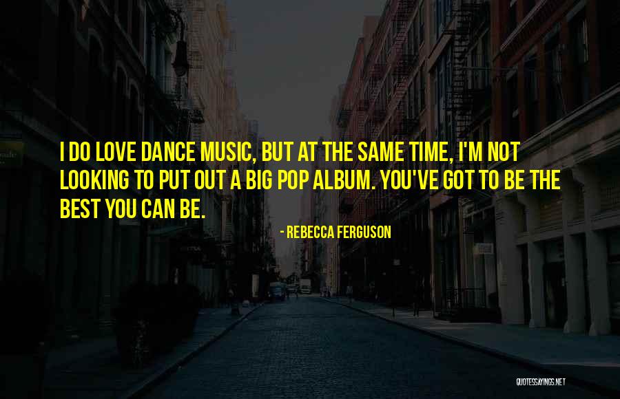 Rebecca Ferguson Quotes 921066