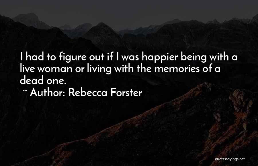 Rebecca Forster Quotes 1545418