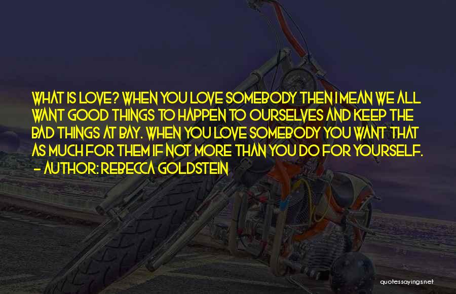 Rebecca Goldstein Quotes 1325745