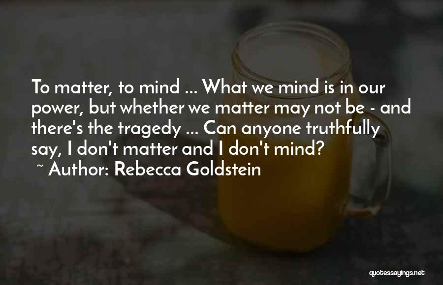 Rebecca Goldstein Quotes 1733646
