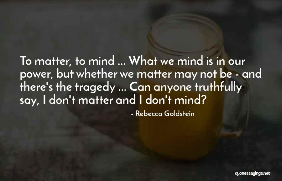 Rebecca Goldstein Quotes 1733646