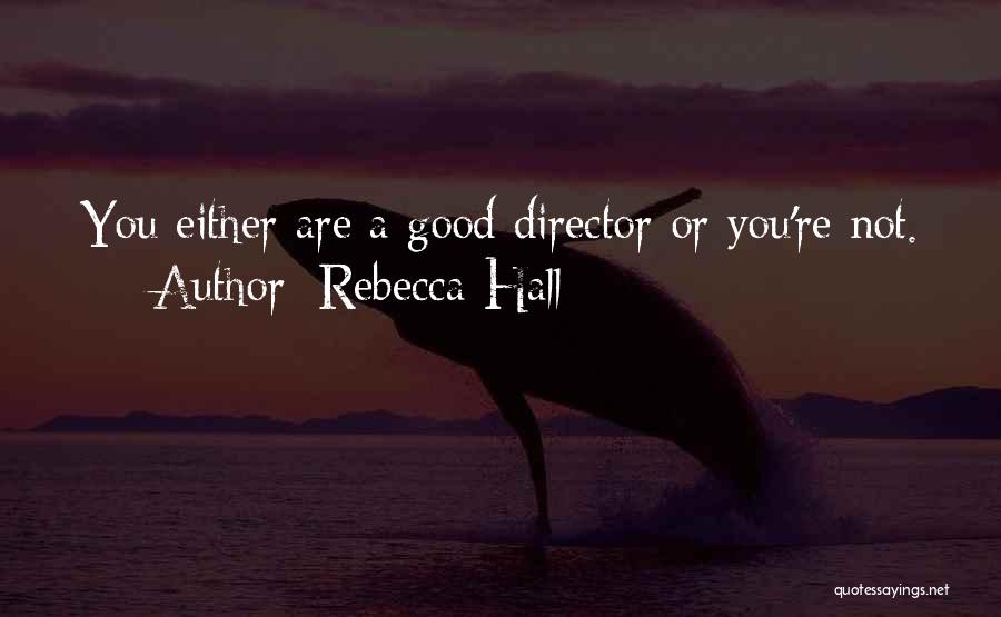 Rebecca Hall Quotes 1574767