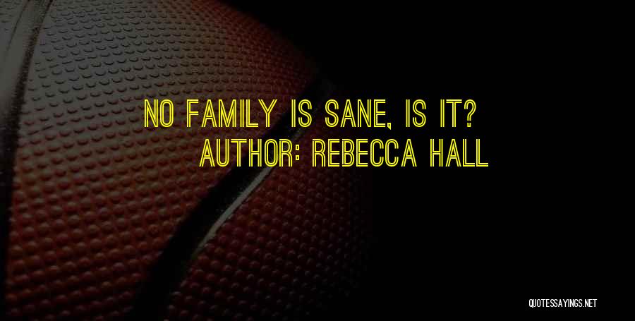 Rebecca Hall Quotes 1852670