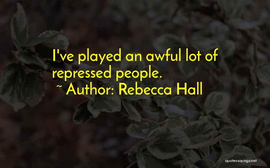 Rebecca Hall Quotes 1986088