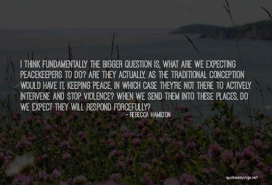 Rebecca Hamilton Quotes 827708 Rebecca Hamilton Quotes 827708