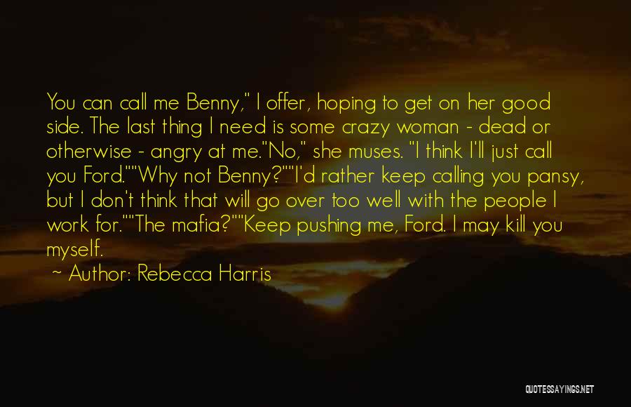 Rebecca Harris Quotes 1488040