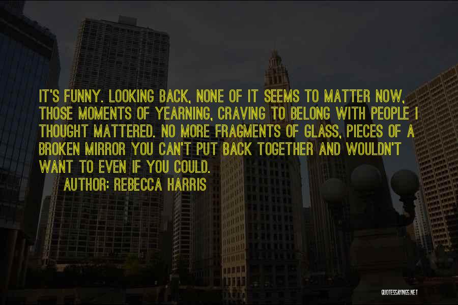 Rebecca Harris Quotes 1710622
