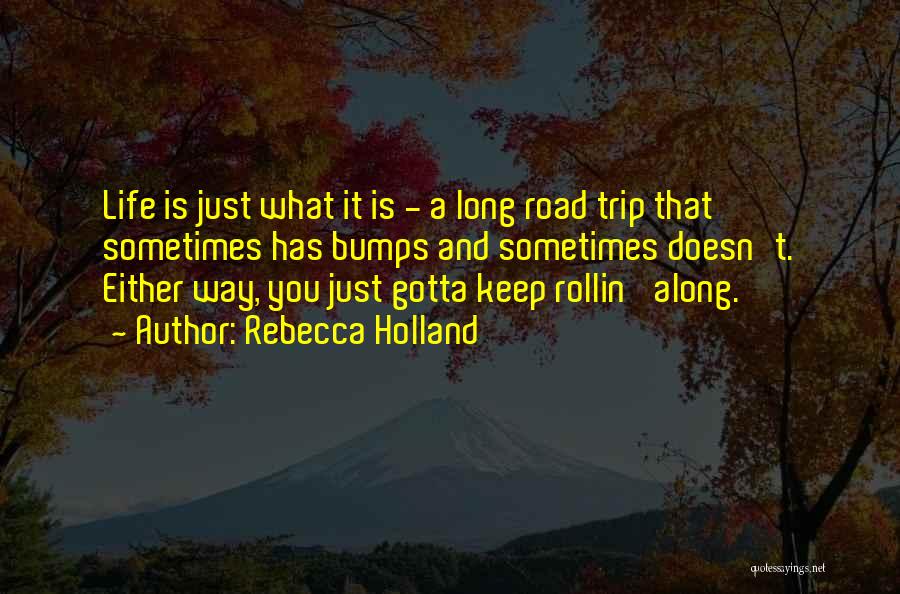 Rebecca Holland Quotes 326243