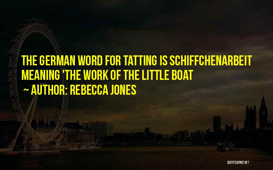 Rebecca Jones Quotes 654392