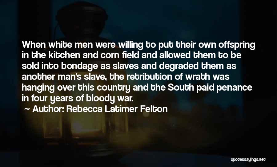 Rebecca Latimer Felton Quotes 1429927