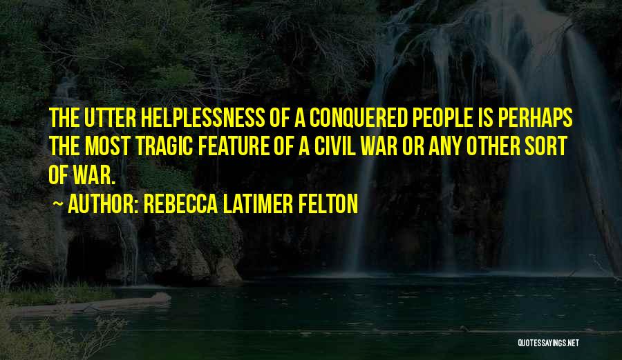 Rebecca Latimer Felton Quotes 773526