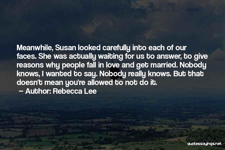 Rebecca Lee Quotes 1477074