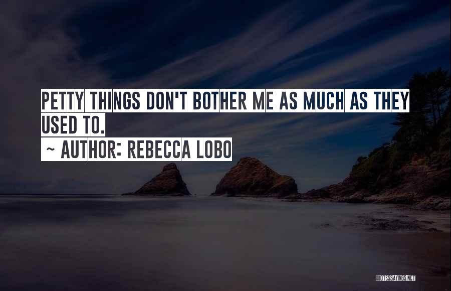 Rebecca Lobo Quotes 1395274