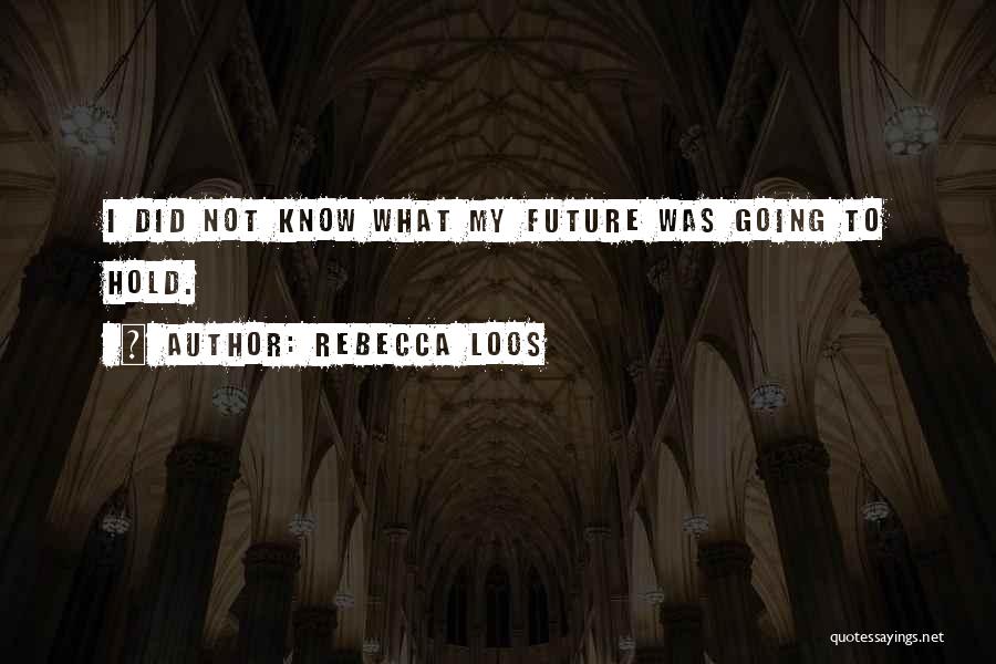 Rebecca Loos Quotes 2084172