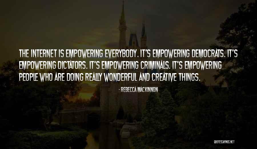 Rebecca MacKinnon Quotes 1307304 Rebecca MacKinnon Quotes 1307304