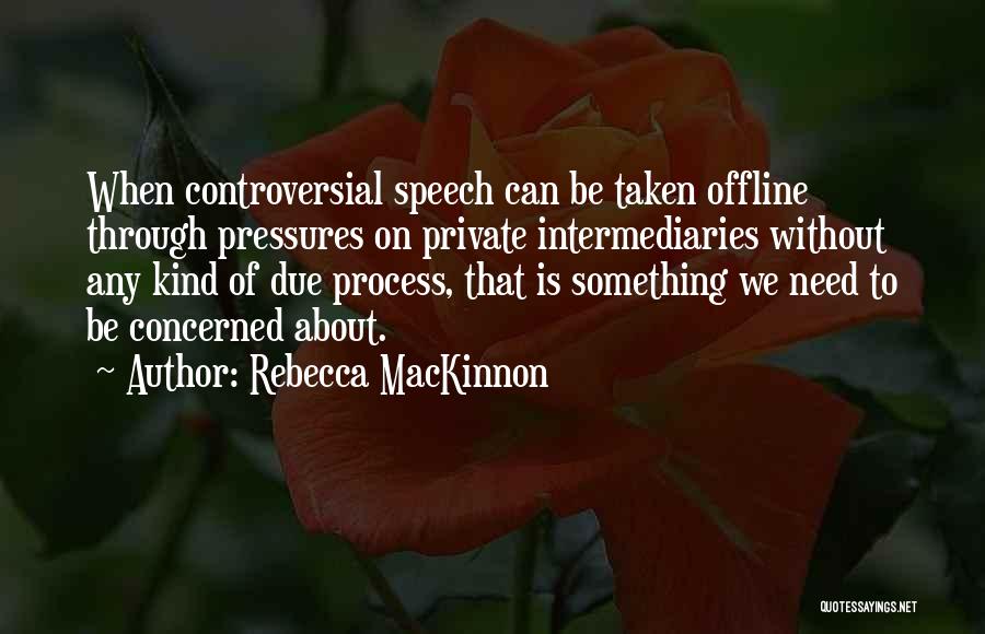 Rebecca MacKinnon Quotes 187872