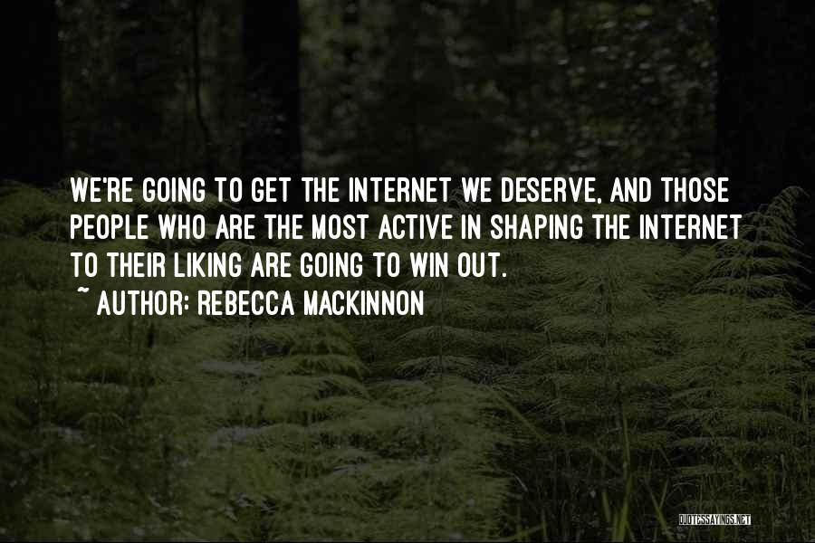 Rebecca MacKinnon Quotes 714466