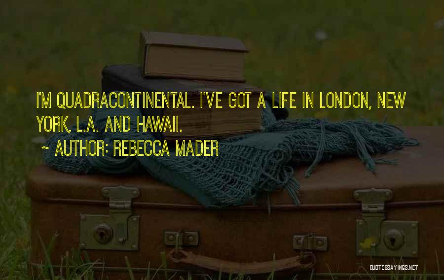 Rebecca Mader Quotes 114030
