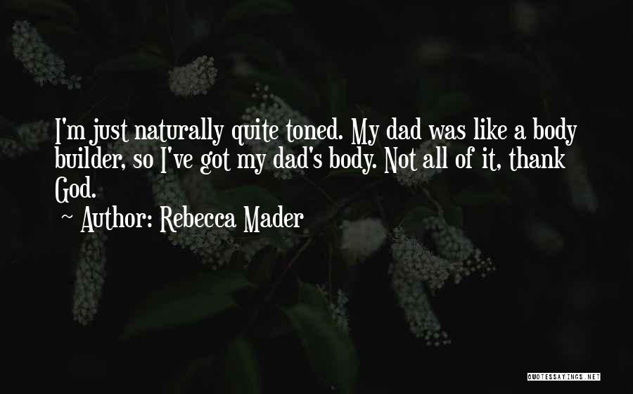 Rebecca Mader Quotes 449953