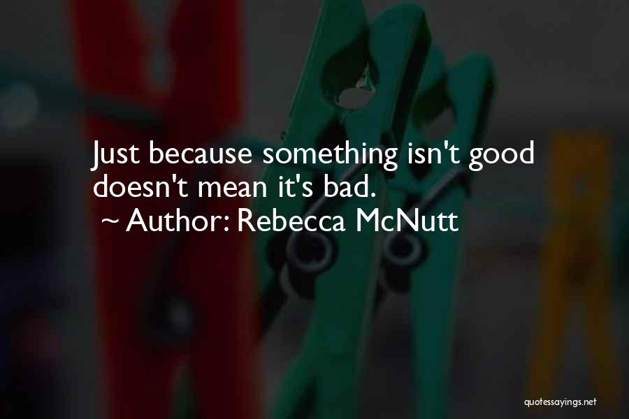 Rebecca McNutt Quotes 1638729