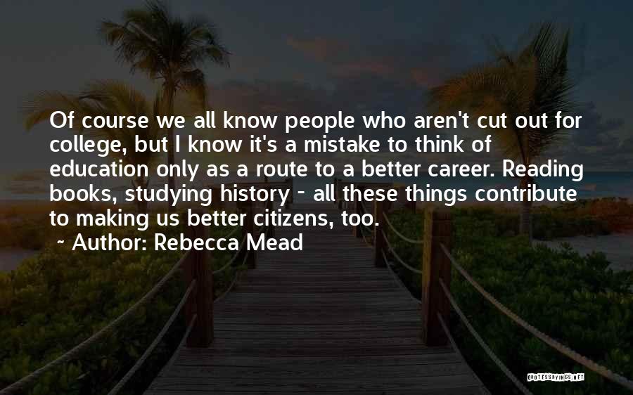 Rebecca Mead Quotes 103880
