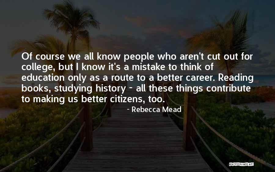 Rebecca Mead Quotes 103880