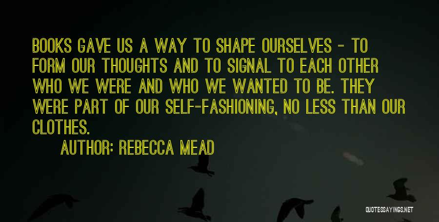 Rebecca Mead Quotes 2192093