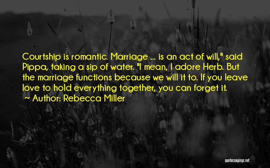 Rebecca Miller Quotes 1182744