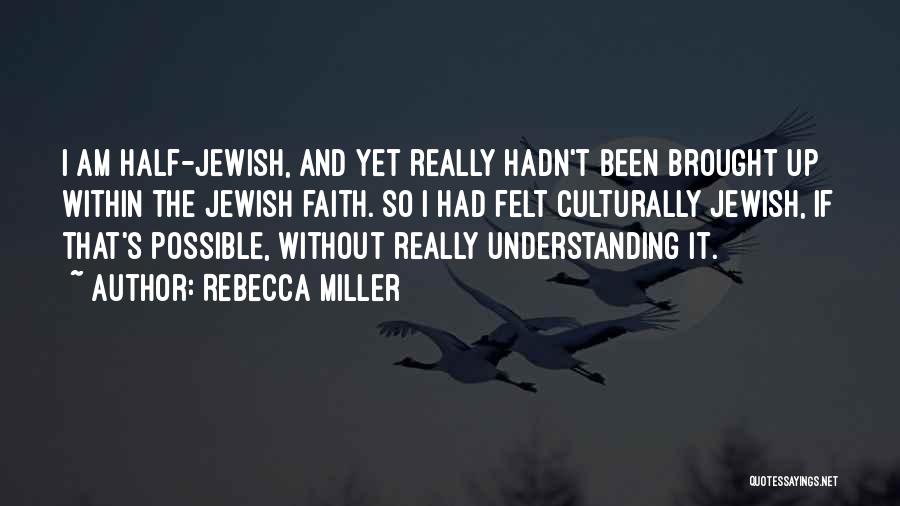 Rebecca Miller Quotes 185583