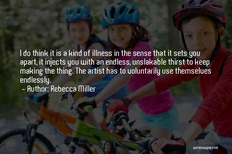 Rebecca Miller Quotes 2233787