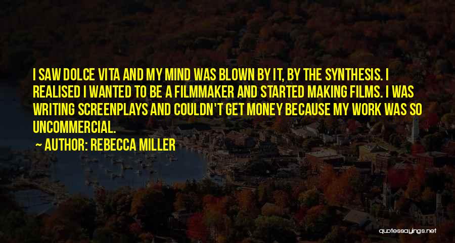 Rebecca Miller Quotes 541276