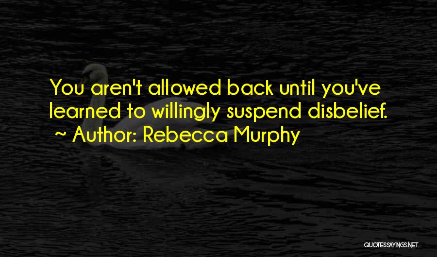 Rebecca Murphy Quotes 301702