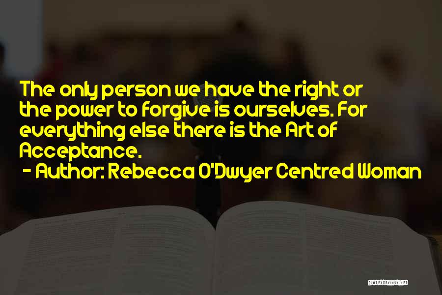 Rebecca O'Dwyer Centred Woman Quotes 1678600