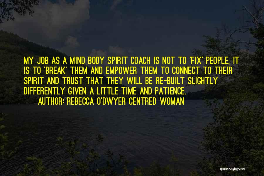 Rebecca O'Dwyer Centred Woman Quotes 922802