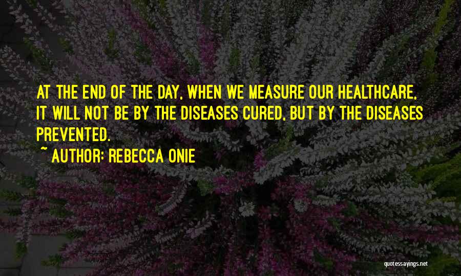 Rebecca Onie Quotes 595617