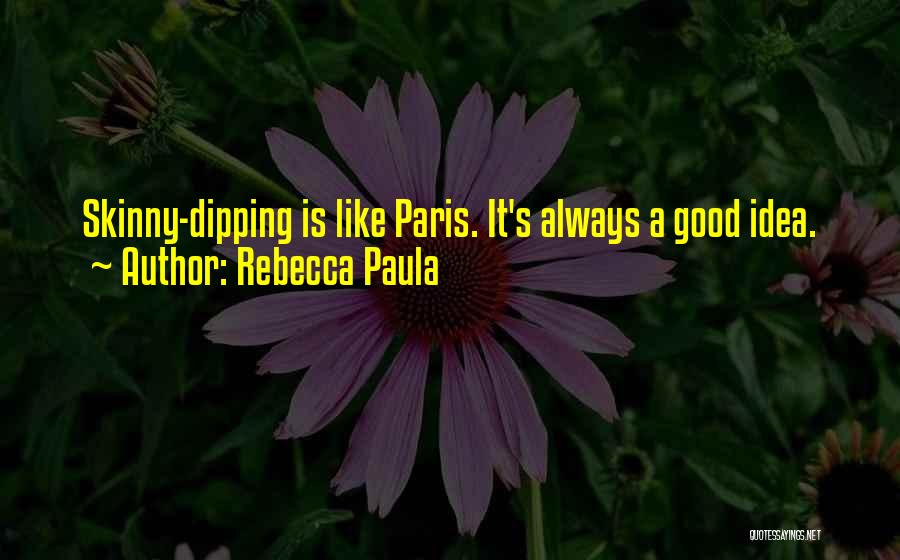 Rebecca Paula Quotes 722677