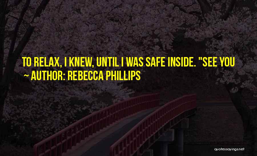 Rebecca Phillips Quotes 1152268